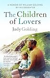 Children of Lovers: A Memoir of William Golding by His Daughter