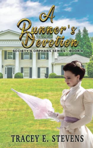 A Runner's Devotion: ~Society's Orphans Series ~