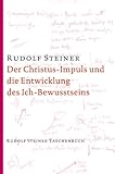 Der Christus-Impuls und die Entwicklung des Ich-Bewusstseins (Rudolf Steiner Taschenbücher aus dem Gesamtwerk) - Rudolf Steiner 