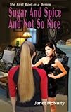 Sugar And Spice And Not So Nice (A Mellow Summers Paranormal MysterySeries Book 1)