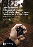  Die Vereinbarkeit der Mitgliedschaft in einer populistischen Partei mit den Grundwerten Sozialer Arbeit: Möglichkeiten und Grenzen