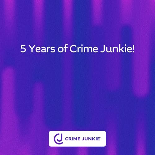 5 Years of Crime Junkie! Podcast By  cover art
