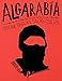Algarabía: The Song of Cenex, Natural Son of the Isle Alarabíyya / La canción de Cenex, hijo natural de la Ínsula Alarabíyya