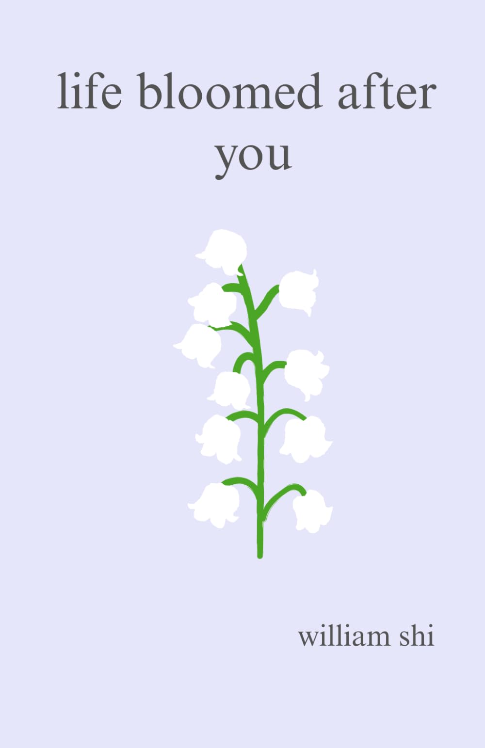 life bloomed after you