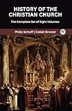 History Of The Christian Church: The Complete Set of Eight Volumes (Grapevine Press) (English Edition)