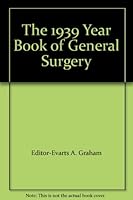 The 1939 Year Book of General Surgery B000BYF0SW Book Cover