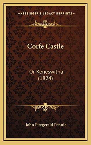 Corfe Castle: Or Keneswitha (1824)