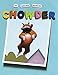 The Fabulous Bouncing Chowder (A Chowder Book)