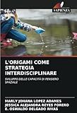  L\'ORIGAMI COME STRATEGIA INTERDISCIPLINARE: SVILUPPO DELLE CAPACITÀ DI PENSIERO SPAZIALE