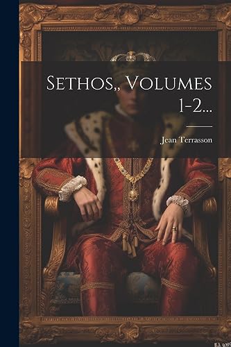Sethos, Volumes 1-2... (French Edition)
