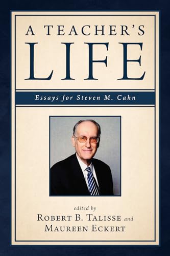 A Teacher's Life: Essays for Steven M. Cahn