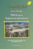 Nazca und der "Flughafen der Außerirdischen": Auf der Suche nach dem Mythos vom "UFO-Flugplatz in Peru"
