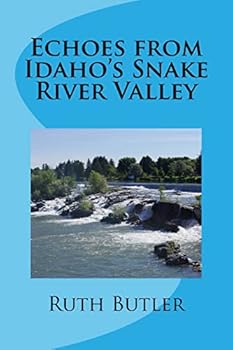 Paperback Echoes from Idaho's Snake River Valley Book