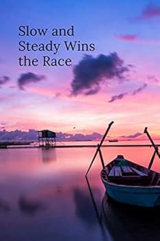 Paperback Slow and Steady Wins the Race: Blank Journal Notebook Motivational Book