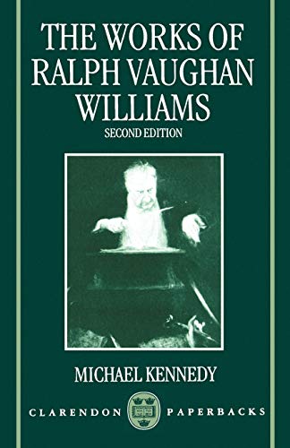 The Works of Ralph Vaughan Williams (Clarendon Paperbacks)