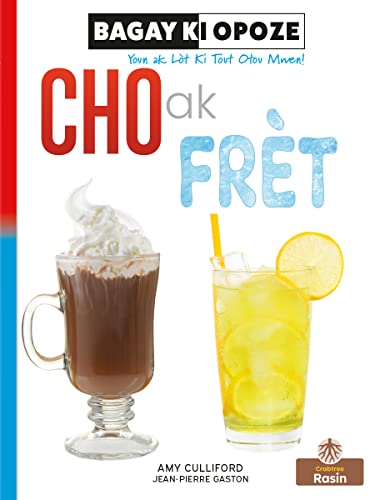 Cho Ak Frèt (Hot and Cold)