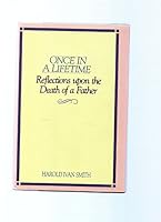 Once in a Lifetime: Reflections upon the Death of a Father 0840771940 Book Cover