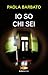 Io So Chi Sei - 3