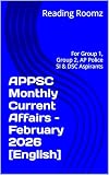 APPSC Monthly Current Affairs – February 2026 [English]: For Group 1, Group 2, AP Police SI & DSC Aspirants (ReadingRoomz APPSC Current Affairs Series-English Book 6)