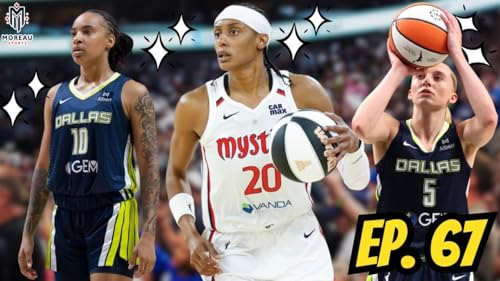 WNBA Strikes, All Star Snubs, Paige Buckets, & Miami Got Nothing! | (S2) Ep. 67