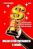 Miglior attore protagonista: il Denaro: Contratti, potere e rivoluzioni economiche nella storia del cinema