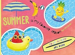 Sommario Summary Libro Audiolibro Summer Is My Favorite Season: Learn the Alphabet with Fruits and Sunshine &ndash; An Educational Rhyming ABC Book for Kids 2025