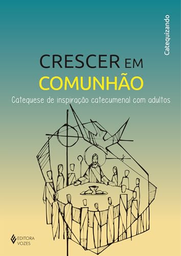 Crescer em Comunhão – Cat. insp catec. com adultos – Catequizando: