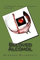 Beloved Alcohol 1516827589 Book Cover