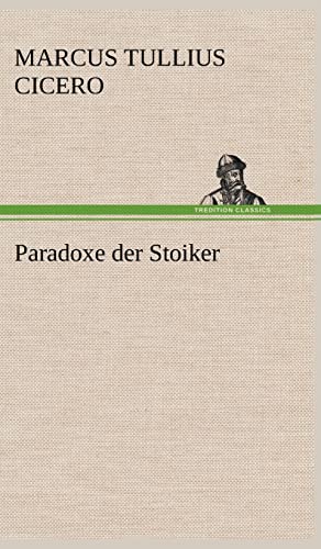 Paradoxe Der Stoiker (German Edition)