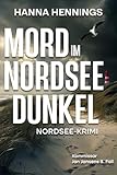 Mord im Nordseedunkel : Kommissar Jan Jansens 8. Fall (Nordsee-Krimi)