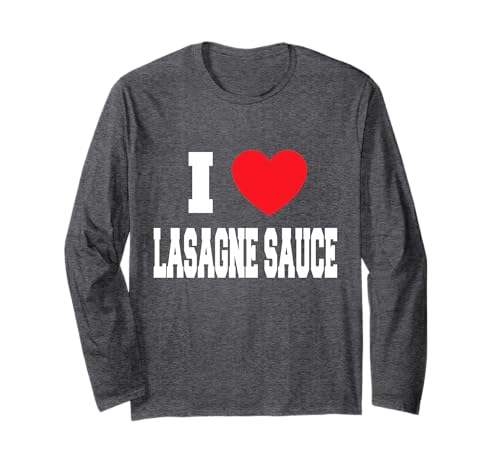 I Love Lasagne Sauce Manche Longue