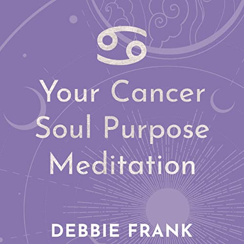 Your Cancer Soul Purpose Meditation by Debbie Frank episode artwork