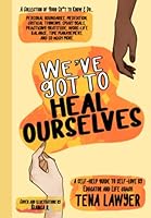 We've Got to "Heal Ourselves!": Heal Ourselves B0BZF7L1VM Book Cover