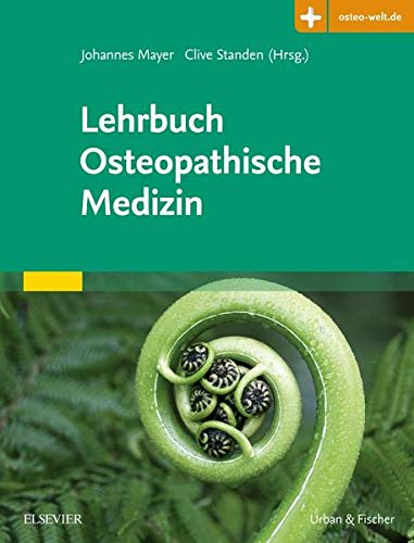 Lehrbuch Osteopathische Medizin: Mit Zugang zur Medizinwelt Lehrbuch Osteopathische Medizin: Mit Zugang zur Medizinwelt