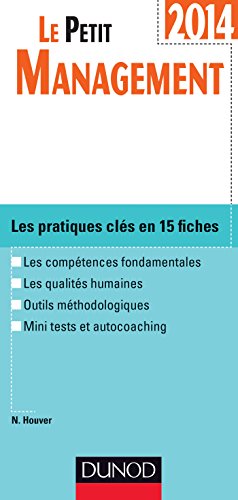 Télécharger Le petit Management 2014 - 3e édition: Les pratiques clés en 14 fiches livre En ligne