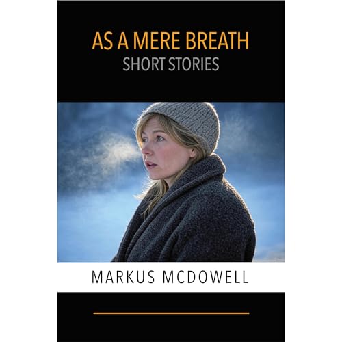 As a Mere Breath by Markus McDowell episode artwork
