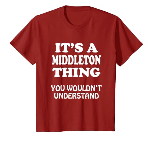 Its A Middleton Thing You Wouldnt Understand Family Reunion T-Shirt, Youth, Cranberry Red, 3T