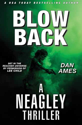 BLOW BACK: A Neagley Thriller (Jack Reacher's Special Investigators: NEAGLEY Book 4)