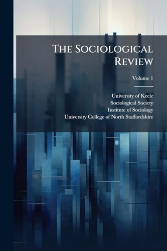 The Sociological Review; Volume 1