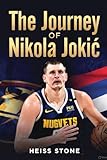 THE JOURNEY OF NIKOLA JOKIĆ: The Life And Legacy Of Nikola Jokić