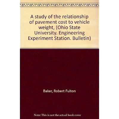 A Study of the Relationship of Pavement Cost to Vehicle Weight.