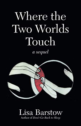 Where the Two Worlds Touch: A Sequel