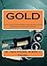 Gold: A Field Guide for Prospectors and Geologists (Wyoming and Nearby Regions)