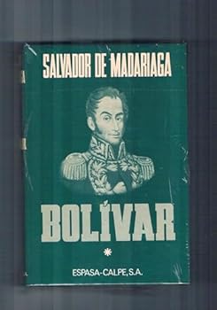 Bolivar Tomo 1 (Spanish Edition) - Book #1 of the Bolívar según de Madariaga