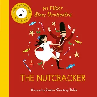 MY FIRST STORY ORCHESTRA: THE NUTCRACKER (PRESS THE BUTTONS