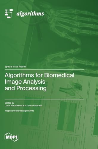 Algorithms for Biomedical Image Analysis and Processing view 2
