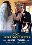 CDO Chief Daddy Officer: The Business of Fatherhood