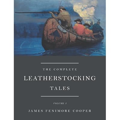 The Complete Leatherstocking Tales