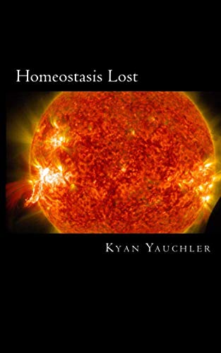 Homeostasis Lost: Volume 1