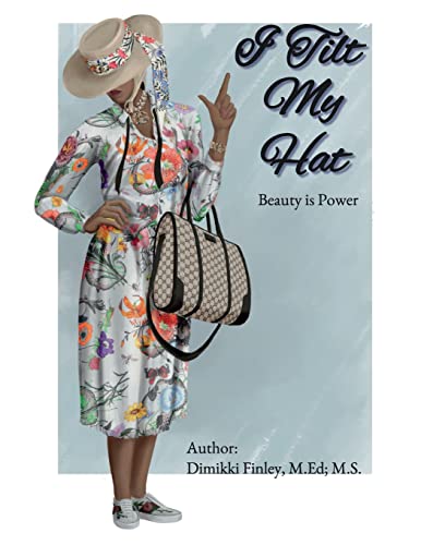 I Tilt My Hat: Beauty is Power
